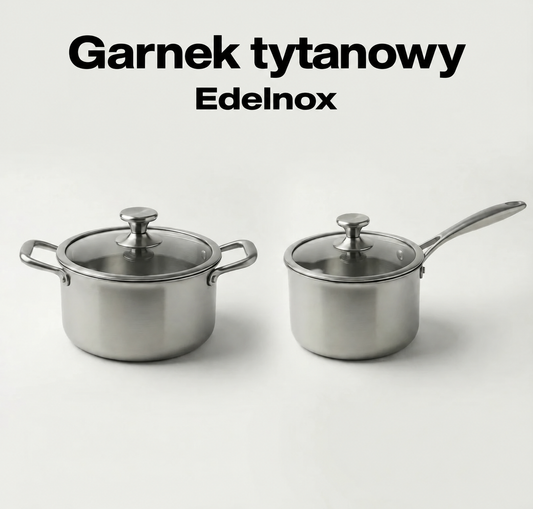 Edelnox — garnek tytanowy